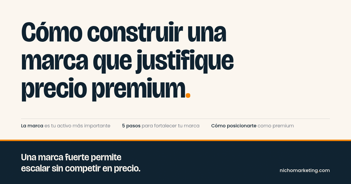 Portada del artículo «Cómo construir una marca que justifique precio premium»